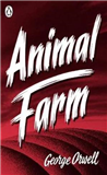 ANIMAL FARM BY GEORGE ORWELL